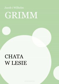Chata w lesie - Jakub Grimm - ebook