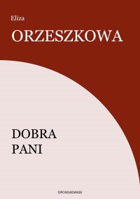 Dobra pani - Eliza Orzeszkowa - ebook