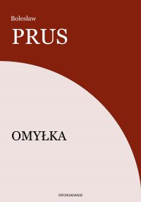 Omyłka - Bolesław Prus - ebook