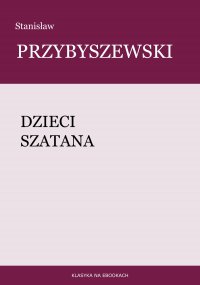 Dzieci szatana - Stanisław Przybyszewski - ebook
