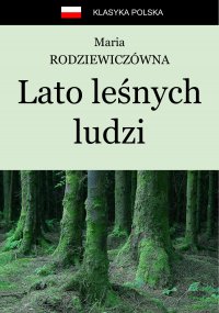Lato leśnych ludzi - Maria Rodziewiczówna - ebook