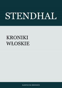 Kroniki włoskie - Stendhal - ebook