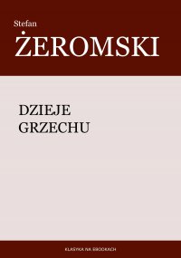 Dzieje grzechu - Stefan Żeromski - ebook
