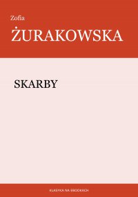 Skarby - Zofia Żurakowska - ebook