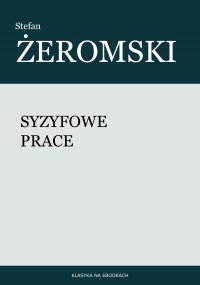 Syzyfowe prace - Stefan Żeromski - ebook