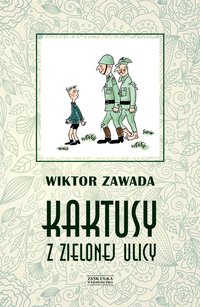 Kaktusy z Zielonej ulicy - Wiktor Zawada - ebook