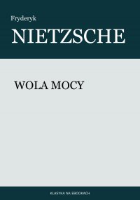 Wola mocy - Fryderyk Nietzsche - ebook