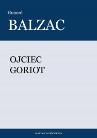 Ojciec Goriot - Honore de Balzac - ebook
