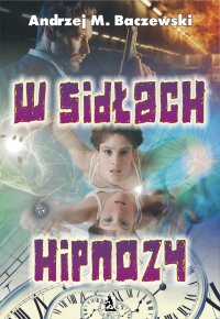 W sidłach hipnozy - Andrzej M. Baczewski - ebook