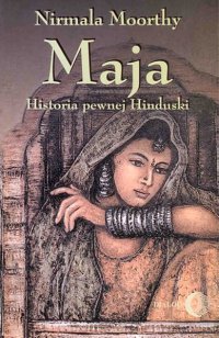 Maja. Historia pewnej Hinduski - Nirmala Moorthy - ebook