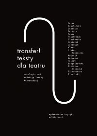 Transfer. Teksty dla teatru. Antologia - Opracowanie zbiorowe - ebook