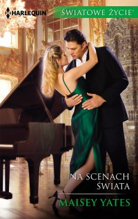 Na scenach świata - Maisey Yates - ebook