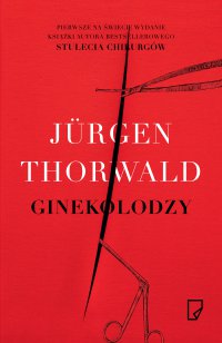 Ginekolodzy - Jurgen Thorwald - ebook