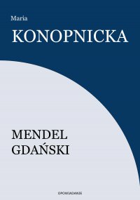 Mendel Gdański - Maria Konopnicka - ebook
