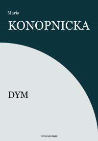 Dym - Maria Konopnicka - ebook