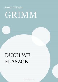 Duch we flaszce - Jakub Grimm - ebook