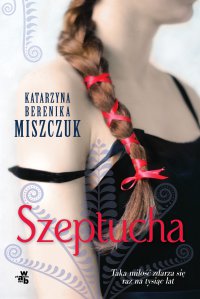Szeptucha - Katarzyna Berenika Miszczuk - ebook