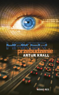 Haker. Przebudzenie - Artur Krall - ebook