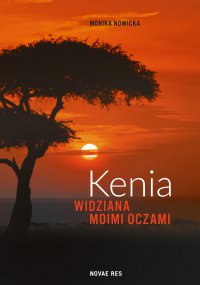 Kenia widziana moimi oczami - Monika Nowicka - ebook