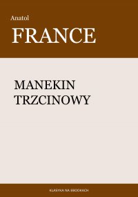 Manekin trzcinowy - Anatol France - ebook