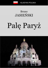 Palę Paryż - Bruno Jasieński - ebook
