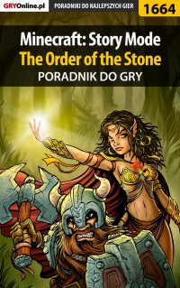 Minecraft: Story Mode - The Order of the Stone - poradnik do gry - Jacek "Ramzes" Winkler - ebook