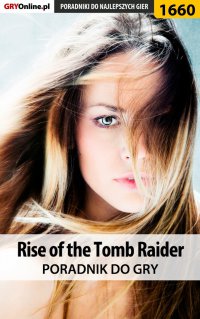 Rise of the Tomb Raider - poradnik do gry - Zamęcki "g40" Przemysław - ebook