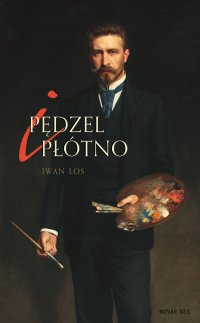 Pędzel i płótno - Iwan Los - ebook