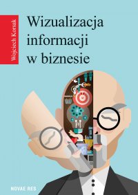 Wizualizacja informacji w biznesie - Wojciech Korsak - ebook
