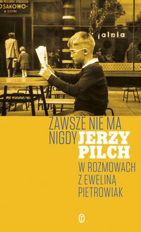 Zawsze nie ma nigdy - Jerzy Pilch - ebook