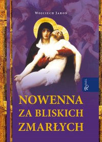 Nowenna za bliskich zmarłych - Wojciech Jaroń - ebook