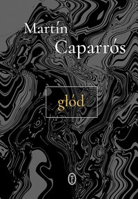 Głód - Martín Caparrós - ebook