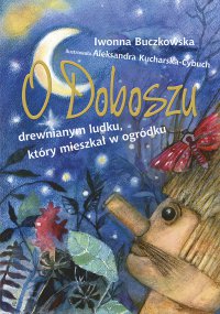 O Doboszu drewnianym ludku, który mieszkał w ogródku - Iwonna Buczkowska - ebook
