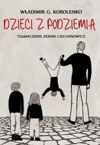 Dzieci z podziemia - Władimir Gałaktionowicz Korolenko - ebook