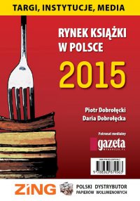 Rynek książki w Polsce 2015. Targi, instytucje, media