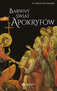 Barwny świat apokryfów - Marek Starowieyski - ebook