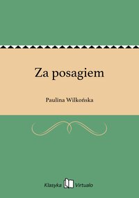 Za posagiem - Paulina Wilkońska - ebook