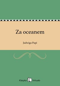 Za oceanem - Jadwiga Papi - ebook