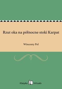 Rzut oka na północne stoki Karpat - Wincenty Pol - ebook