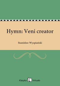 Hymn: Veni creator - Stanisław Wyspiański - ebook