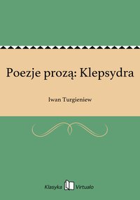 Poezje prozą: Klepsydra - Iwan Turgieniew - ebook