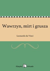 Wawrzyn, mirt i grusza - Leonardo da Vinci - ebook