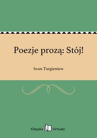 Poezje prozą: Stój! - Iwan Turgieniew - ebook