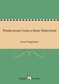 Poezje prozą: Uczta u Istoty Najwyższej - Iwan Turgieniew - ebook