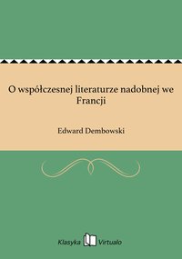 O współczesnej literaturze nadobnej we Francji - Edward Dembowski - ebook
