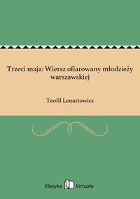 Trzeci maja: Wiersz ofiarowany młodzieży warszawskiej - Teofil Lenartowicz - ebook