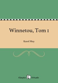Winnetou, Tom 1 - Karol May - ebook