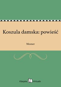 Koszula damska: powieść - Mesner - ebook
