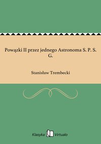 Powązki II przez jednego Astronoma S. P. S. G. - Stanisław Trembecki - ebook