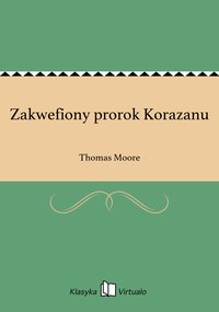Zakwefiony prorok Korazanu - Thomas Moore - ebook